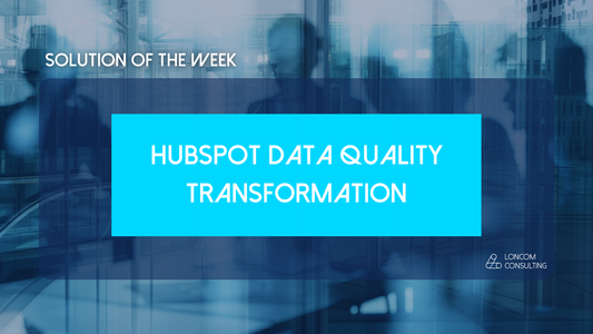 Solution of the Week: HubSpot Data Quality Transformation