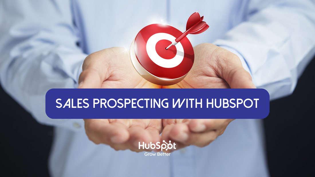 Boost Your Business Success with HubSpot Sales Prospecting