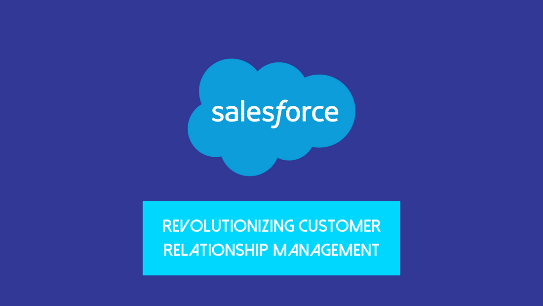 Salesforce as a Catalyst for Transformation: Revolutionizing Customer Relationship Management