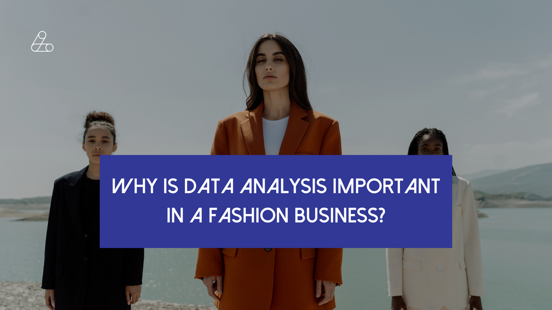 Why is Data Analysis Important in a Fashion Business?