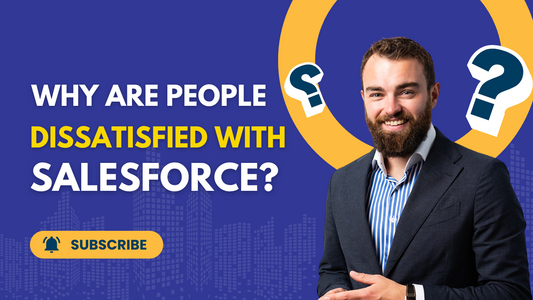 Top 5 Reasons People Are Dissatisfied with Salesforce CRM