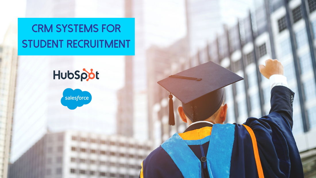 Ideal CRM Systems for Student Recruitment Agents: A Comparative Analysis of Salesforce and HubSpot