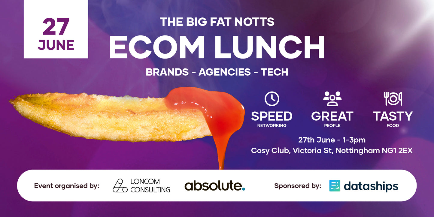 The Big Fat Notts eCom Lunch June 2024